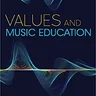Values and Music Education