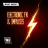 What About: Electronic FX & Impulses