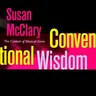 Conventional Wisdom: The Content of Musical Form (Ernest Bloch Lectures)