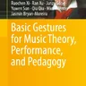 Basic Gestures for Music Theory, Performance, and Pedagogy (Computational Music Science)