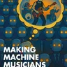 Making Machine Musicians: AI for Live Musical Performance
