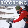 Field Recording: A Practical Guide
