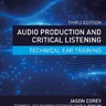 Audio Production and Critical Listening: Technical Ear Training