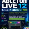 Ableton Live 12 User Guide 2026