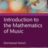 Introduction To The Mathematics Of Music