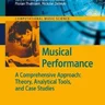 Musical Performance - A Comprehensive Approach: Theory, Analytical Tools, and Case Studies