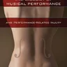 The Biology of Musical Performance and Performance-Related Injury