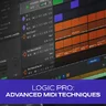 Logic Pro: Advanced MIDI Techniques