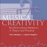 Musical Creativity: Multidisciplinary Research in Theory and Practice