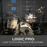 Logic Pro: How to Record Edit & Mix Drums
