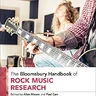 The Bloomsbury Handbook of Rock Music Research